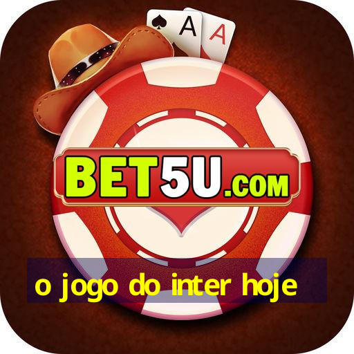 o jogo do inter hoje